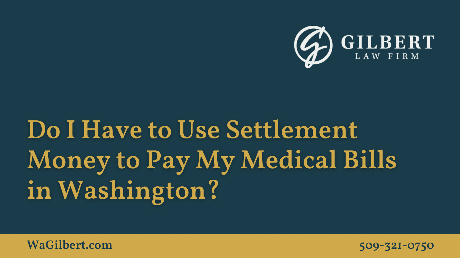 do-i-have-to-use-settlement-money-to-pay-my-medical-bills-in-spokane