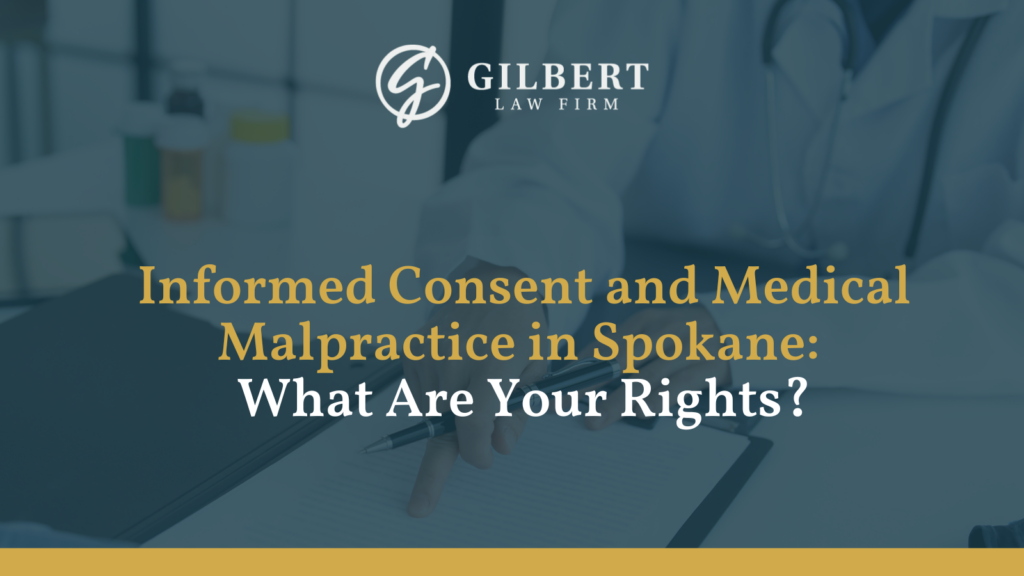 Informed Consent and Medical Malpractice in Spokane What Are Your Rights