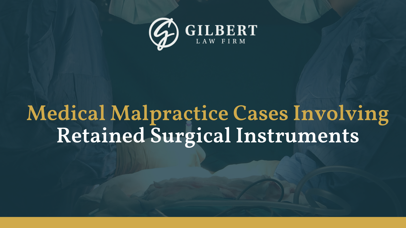 Medical Malpractice Cases Involving Retained Surgical Instruments
